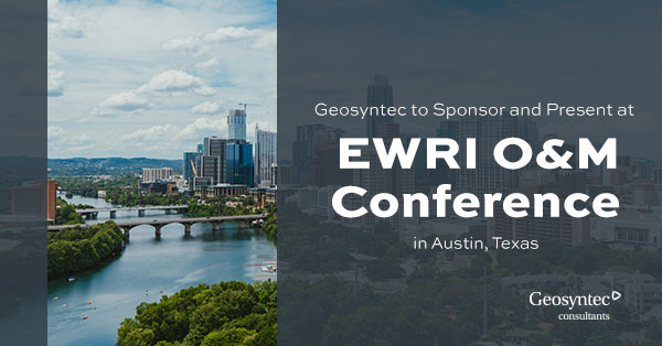Skyline view of Austin, Texas with a river and bridge in the foreground. Text reads: Geosyntec to Sponsor and Present at EWRI O&M Conference in Austin, Texas. Geosyntec Consultants.