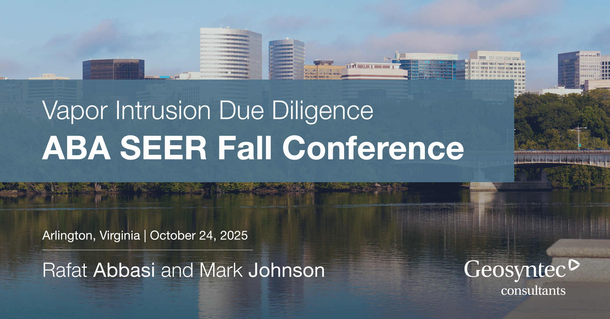Promotional graphic for “Vapor Intrusion Due Diligence: ABA SEER Fall Conference” in Arlington, Virginia on October 24, 2025, featuring Rafat Abbasi and Mark Johnson. City skyline with river in background.